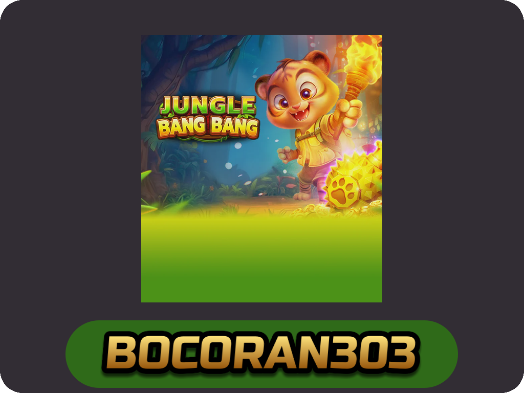 JUNGLE BANG BANG